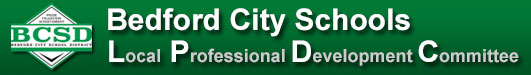 Bedford City Schools: Local Professional Development Committee (LPDC)