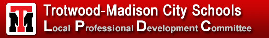 Trotwood-Madison City Schools: Local Professional Development Committee (LPDC)